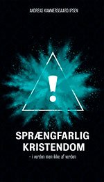 Bog: Sprængfarlig kristendom